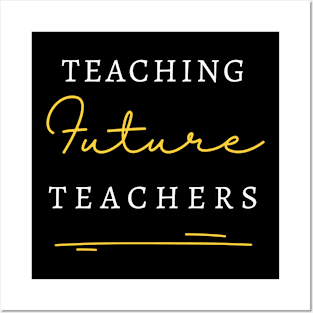 Teaching Future Teachers Posters and Art